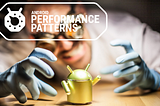 You, Your App, and Android Performance